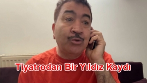 Tiyatrodan Bir Yıldız Kaydı 