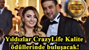 Yıldızlar CrazyLife Kalite ödüllerinde buluşacak!