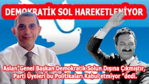 DEMOKRATİK SOL HAREKETLENİYOR