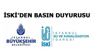 İSKİ'DEN BASIN DUYURUSU