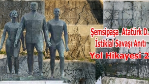  Atatürk Devrimleri ve İstiklal Savaşı Anıtı Yol Hikayesi 2