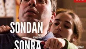 "SONDAN SONRA" PERDELERİNİ AÇTI!