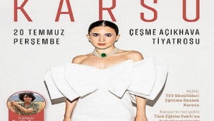 KARSU ÇEŞME'DE KONSER VERECEK