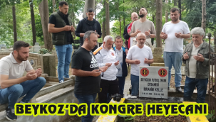 BEYKOZ'DA KONGRE HEYECANI
