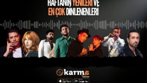 KARMA TÜRKİYE, RADYO VE MÜZİK LİSTELERİNİN NABZINI TUTMAYA DEVAM EDİYOR