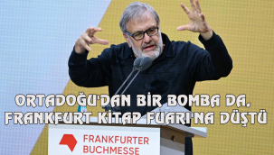 ORTADOĞU'DAN BİR BOMBA DA, FRANKFURT KİTAP FUARI'NA DÜŞTÜ