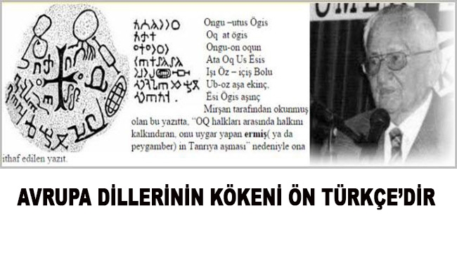 AVRUPA DİLLERİNİN KÖKENİ ÖN TÜRKÇE'DİR