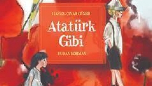 HAFİZE ÇINAR GÜNER'İN "ATATÜRK GİBİ" KİTABI ÇIKTI