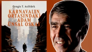 KARNAVALIN ORTASINDAKİ ADAM ÜNSAL OSKAY