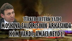 MOSKOVA SALDIRISININ ARKASINDA KİM VARDI, AMACI NEYDİ?