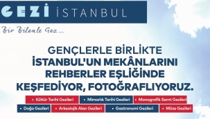 GENÇLER 'GEZİ İSTANBUL' İLE ŞEHRİ DOYASIYA GEZECEK