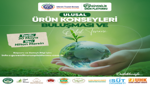 ULUSAL ÜRÜN KONSEYLERİ MERSİN'DE BİR ARAYA GELİYOR