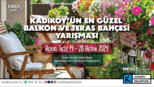 KADIKÖY'DE EN GÜZEL BAHÇELER YARIŞACAK