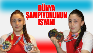 DÜNYA ŞAMPİYONUNUN İSYANI