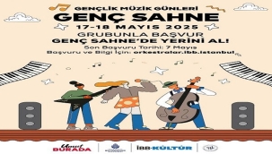 İSTANBUL'UN SAHNELERİ, 17-18 MAYIS'TA GENÇ MÜZİSYENLERİN