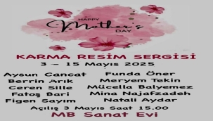 "MB SANAT EVİ"NDE ANNELER GÜNÜ'NE ÖZEL KARMA RESİM SERGİSİ