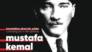 ÖZEL BELGELERİYLE "MUSTAFA KEMAL ATATÜRK" SERGİSİ MÜZE GAZHANE'DE AÇILDI!