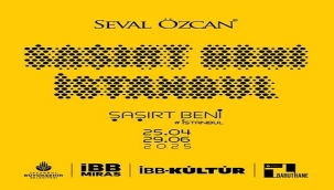 "ŞAŞIRT BENİ İSTANBUL" SERGİSİ, İBB KÜLTÜR VE İBB MİRAS KATKILARIYLA BARUTHANE'DE AÇILDI
