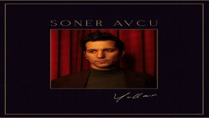 SONER AVCU'DAN HALKAN KOLÇAK ŞARKISI: "YILLAR"
