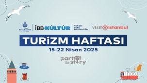 TURİZM HAFTASI'NDA KÜLTÜR, TARİH VE LEZZET YOLCULUĞU