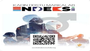 TÜRKİYE KADIN DOSTU MARKALAR ENDEKSİ TÜRKİYE'NİN EŞİTMİK HARİTASINI ÇIZECEK