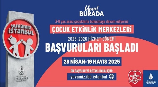 "YUVAMIZ İSTANBUL" YENİ DÖNEM BAŞVURULARI BAŞLADI