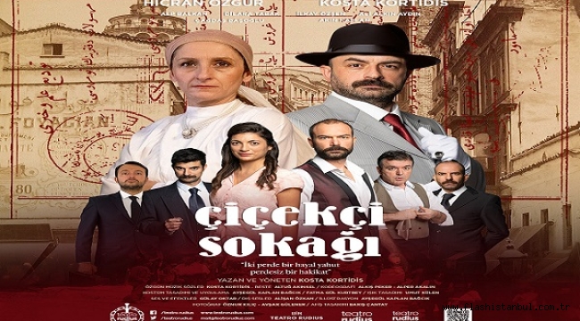 "ÇİÇEKÇİ SOKAĞI" OYUNU, 15 MAYIS'TA TATAVLA SAHNE'DE