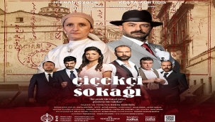  "ÇİÇEKÇİ SOKAĞI" OYUNU, 15 MAYIS'TA TATAVLA SAHNE'DE