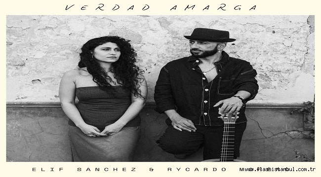 ELIF SANCHEZ VE RYCARDO MORENO'NUN "'VERDAD AMARGA" TEKLİSİ YAYINDA