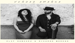 ELIF SANCHEZ VE RYCARDO MORENO'NUN "'VERDAD AMARGA" TEKLİSİ YAYINDA