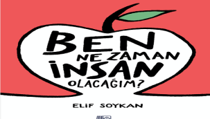 ELİF SOYKAN'IN İLK KİTABI "BEN NE ZAMAN İNSAN OLACAĞIM?" OKURLARLA BULUŞTU