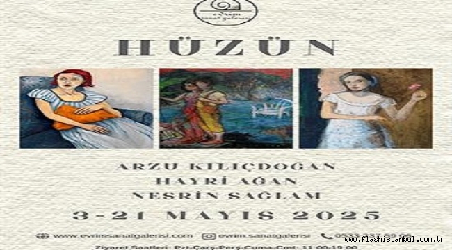 "HÜZÜN" SERGİSİ İLE İNSAN RUHUNUN DERİNLİKLERİNE YOLCULUK