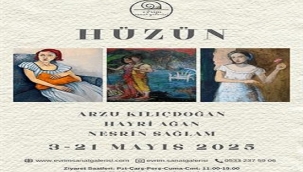 "HÜZÜN" SERGİSİ İLE İNSAN RUHUNUN DERİNLİKLERİNE YOLCULUK