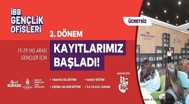 İBB GENÇLİK OFİSLERİNDE KAYITLAR BAŞLIYOR