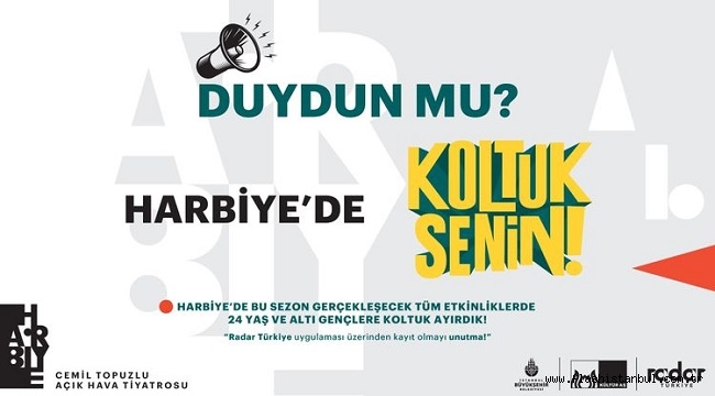 "KOLTUK SENİN" HARBİYE'DE GENÇLERİ BEKLİYOR