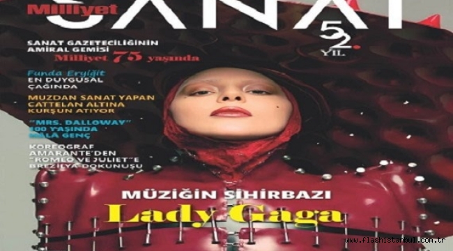 LADY GAGA MİLLİYET SANAT'A KONUK OLDU