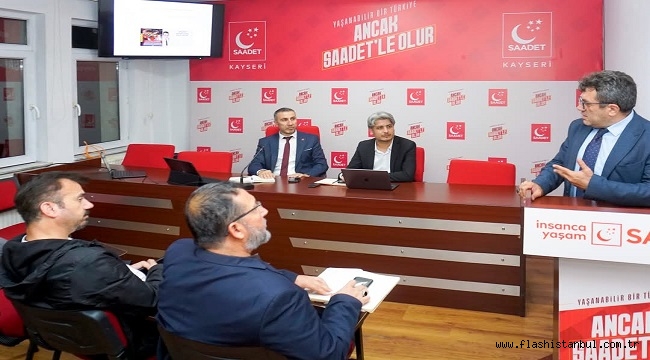 SAADET PARTİSİ KAYSERİ İL BAŞKANI ERDAL ALTUN: "BİZ, YÜKÜN ALTINA ELİNİ KOYAN KADROLARIZ"