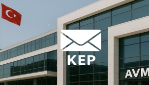TİCARET BAKANLIĞI'NDAN AVM'LERE KEP ZORUNLULUĞU
