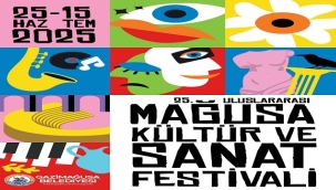 25. ULUSLARARASI MAĞUSA KÜLTÜR SANAT FESTİVALİ BAŞLIYOR ﻿