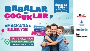 BABALAR VE ÇOCUKLAR MAÇKA'DA BULUŞUYOR