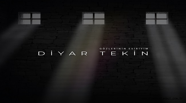 DİYAR TEKİN'DEN YENİ ŞARKI: "GÖZLERİNİN ESİRİYİM"