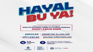 ENSTİTÜ İSTANBUL İSMEK "HAYAL BU YA!" FESTİVALİ BAŞLIYOR