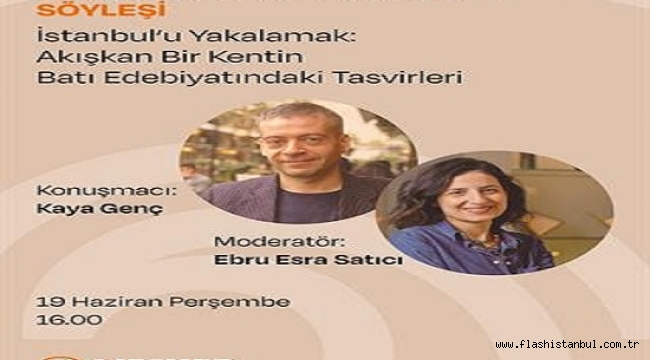 MEŞHER'DE BATILI YAZARLARIN İSTANBUL TEMSİLLERİYLE İLGİLİ SÖYLEŞİ