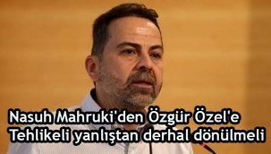 Nasuh Mahruki'den Özgür Özel'e Bu tehlikeli 