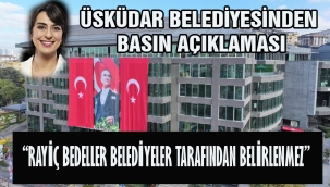 ÜSKÜDAR BELEDİYESİNDEN BASIN AÇIKLAMASI