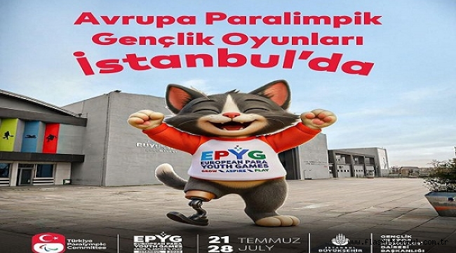 İLK KEZ TÜRKİYE'DE DÜZENLENEN "AVRUPA PARA GENÇLİK OYUNLARI"NA İBB'DEN DESTEK