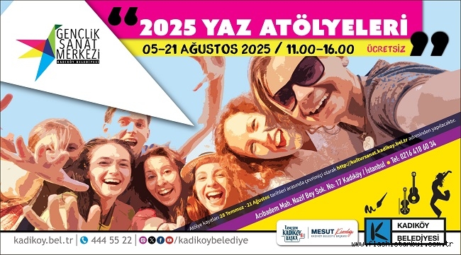KADIKÖY BELEDİYESİ'NDEN GENÇLERE YÖNELİK YAZ ATÖLYELERİ