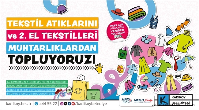 KADIKÖY BELEDİYESİ TEKSTİL ATIKLARINI MUHTARLIKLARDAN TOPLUYOR