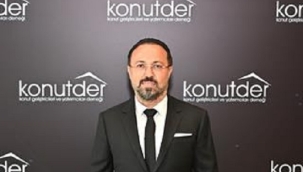 KONUTDER BAŞKANI ZİYA YILMAZ: "KONUT SATIŞLARI ARTIYOR SIRA KREDİDE VE UYGUN ARSADA"