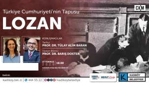 LOZAN ANTLAŞMASI'NIN 102. YILINA ÖZEL SÖYLEŞİ CKM'DE